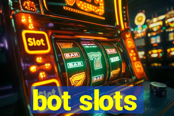 bot slots